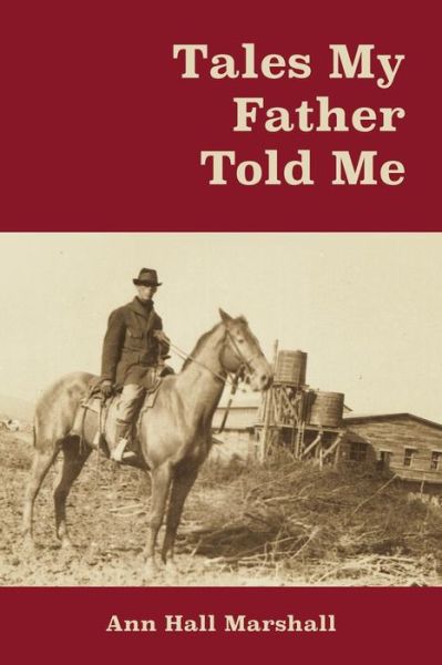 Cover for Ann Hall Marshall · Tales My Father Told Me (Paperback Book) (2017)