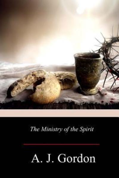 Cover for A J Gordon · The Ministry of the Spirit (Paperback Book) (2017)