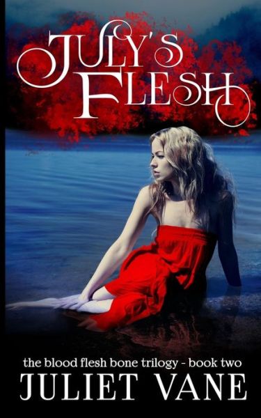 Cover for Juliet Vane · July's Flesh (Paperback Book) (2017)