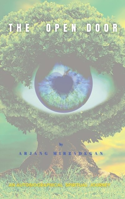 Cover for Arjang Mirzadegan · The Open Door (Innbunden bok) (2021)