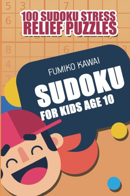 Cover for Fumiko Kawai · Sudoku For Kids Age 10 (Paperback Bog) (2018)