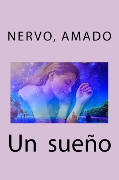 Cover for Nervo Amado · Un Sueno (Pocketbok) (2018)