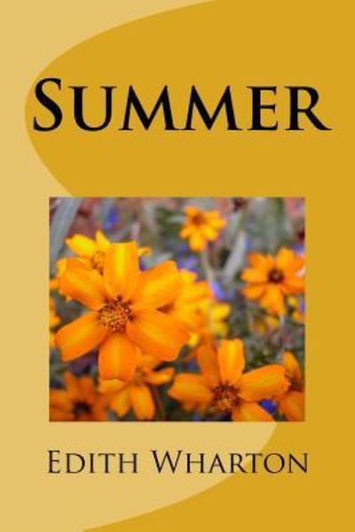 Summer - Edith Wharton - Books - Createspace Independent Publishing Platf - 9781984234865 - February 9, 2018