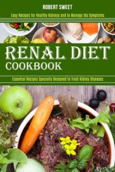 Cover for Robert Sweet · Renal Diet Cookbook (Taschenbuch) (2020)