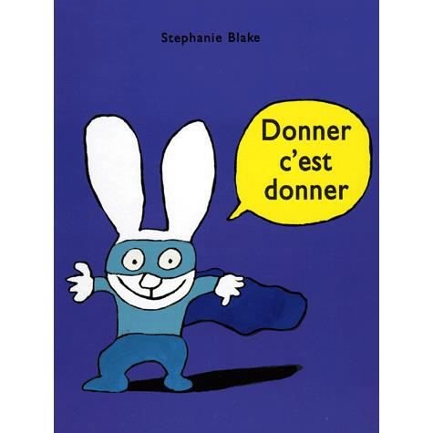 Cover for Stephanie Blake · Stephanie Blake: Donner, c'est donner (Inbunden Bok) (2007)