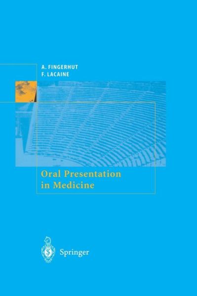 Oral Presentation in Medicine - A. Fingerhut - Kirjat - Springer Editions - 9782287596865 - perjantai 1. helmikuuta 2002