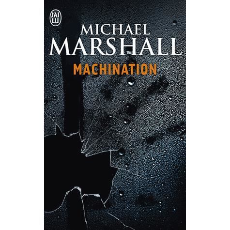 Cover for Michael Marshall · Machination (Paperback Book) (2013)