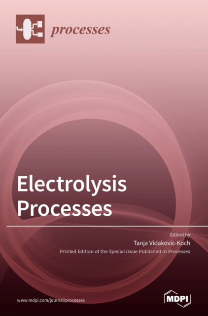 Cover for Tanja Vidakovic-Koch · Electrolysis Processes (Hardcover Book) (2020)