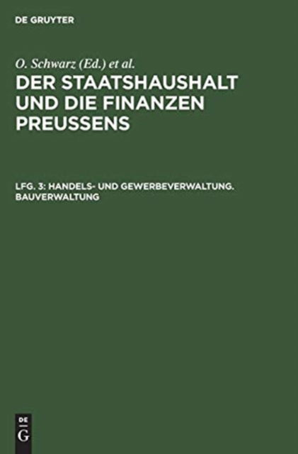 Cover for Otto Schwarz · Handels- und Gewerbeverwaltung. Bauverwaltung (Buch) (1903)