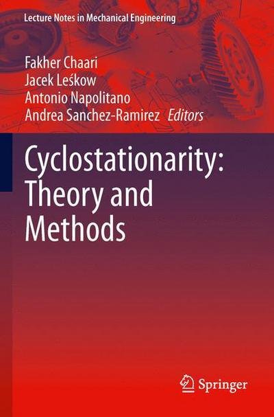 Cover for Fakher Chaari · Cyclostationarity: Theory and Methods - Lecture Notes in Mechanical Engineering (Paperback Bog) (2014)