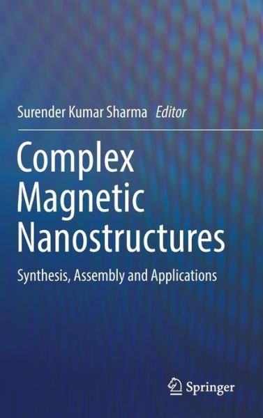 Complex Magnetic Nanostructures: Synthesis, Assembly and Applications (Hardcover bog) [1st ed. 2017 edition] (2017)