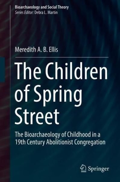 Meredith A. B. Ellis · The Children of Spring Street (Bog) [1st ed. 2019 edition] (2018)