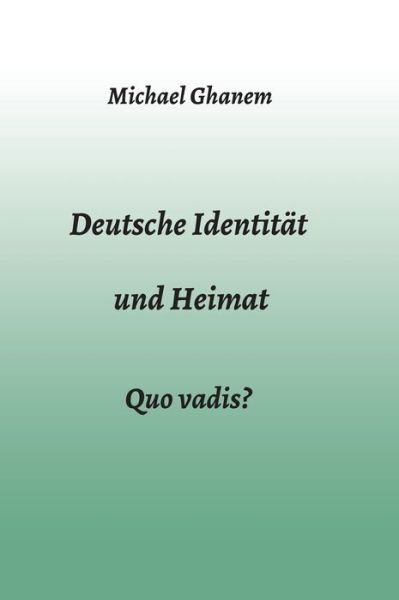 Cover for Ghanem · Deutsche Identität und Heimat (Book) (2020)