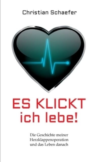 Cover for Schaefer · Es klickt, ich lebe! (Bok) (2020)