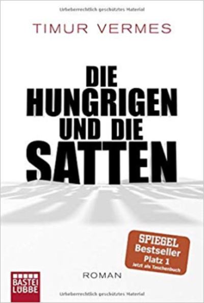 Die Hungrigen und die Satten - Timur Vermes - Książki - Gustav Lubbe Verlag GmbH - 9783404178865 - 1 listopada 2019