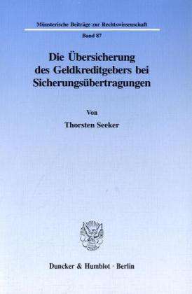 Die Übersicherung des Geldkredit - Seeker - Kirjat -  - 9783428082865 - torstai 9. maaliskuuta 1995