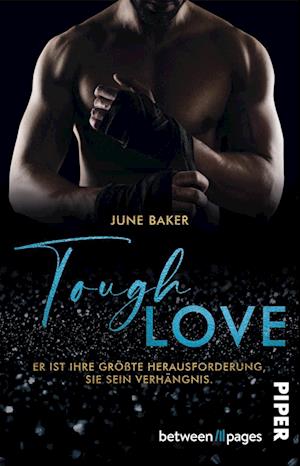 Cover for June Baker · Tough Love – Er ist ihre größte Herausforderung, sie sein Verhängnis (Book) (2025)