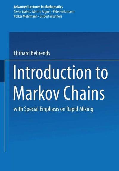 Cover for Ehrhard Behrends · Introduction to Markov Chains with Special Emphasis on Rapid Mixing (Paperback Bog) (1999)
