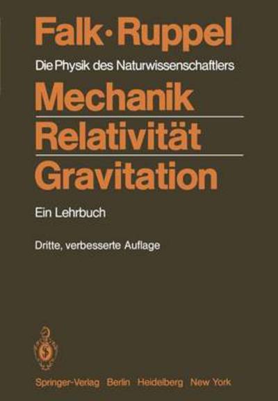 Cover for Gottfried Falk · Mechanik, Relativitat, Gravitation (Paperback Book) [3., Verb. Aufl. 1983. Korr. Nachdruck edition] (1983)
