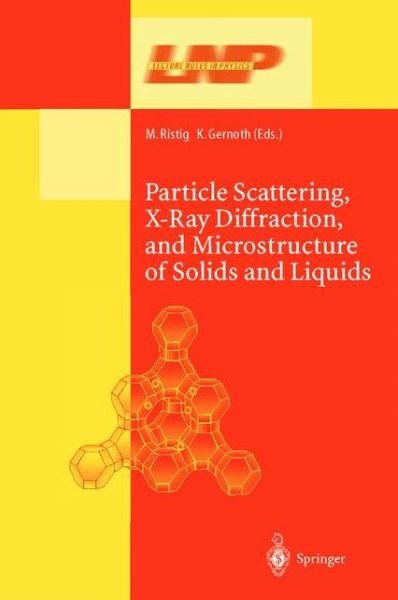 Cover for M I Ristig · Particle Scattering, X-ray Diffraction and Microstructure of Solids and Liquids - Lecture Notes in Physics (Hardcover Book) (2003)