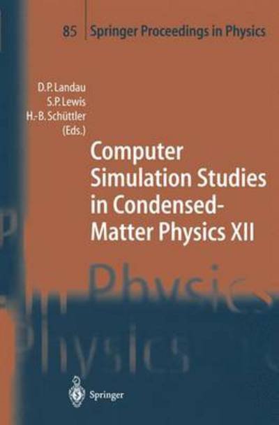 Cover for D P Landau · Computer Simulation Studies in Condensed-Matter Physics XII: Proceedings of the Twelfth Workshop, Athens, GA, USA, March 8-12, 1999 - Springer Proceedings in Physics (Paperback Bog) [Softcover reprint of the original 1st ed. 2000 edition] (2011)