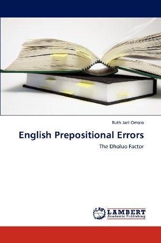 Ruth Jael Omolo · English Prepositional Errors: the Dholuo Factor (Paperback Book) (2012)