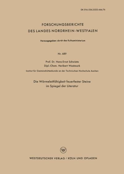 Cover for Hans-Ernst Schwiete · Die Warmeleitfahigkeit Feuerfester Steine Im Spiegel Der Literatur - Forschungsberichte Des Landes Nordrhein-Westfalen (Paperback Book) [1959 edition] (1959)
