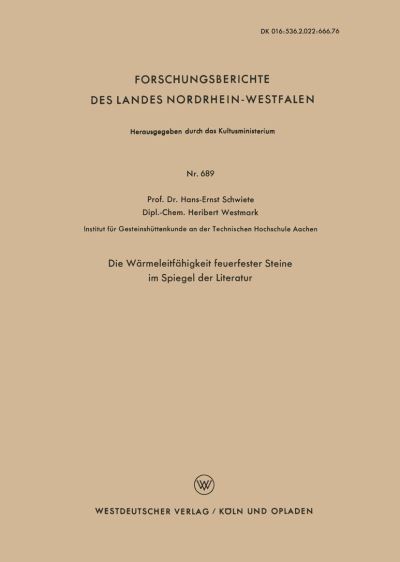 Cover for Hans-Ernst Schwiete · Die Warmeleitfahigkeit Feuerfester Steine Im Spiegel Der Literatur - Forschungsberichte Des Landes Nordrhein-Westfalen (Taschenbuch) [1959 edition] (1959)