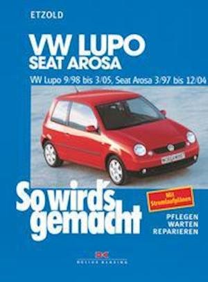 Cover for Rüdiger Etzold · VW Lupo 9/98-3/05, Seat Arosa 3/97-12/04 (Paperback Book) (2021)