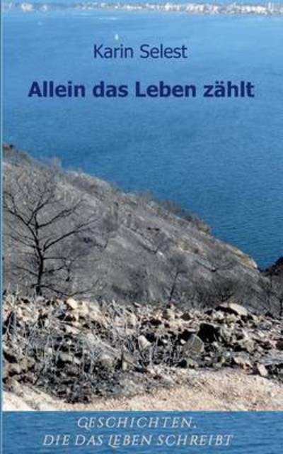 Cover for Selest · Allein das Leben zählt (Buch) (2016)