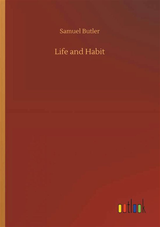 Cover for Butler · Life and Habit (Book) (2019)