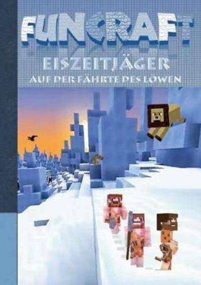Funcraft - Eiszeitjäger: Auf der - Taane - Kirjat -  - 9783743196865 - perjantai 24. helmikuuta 2017
