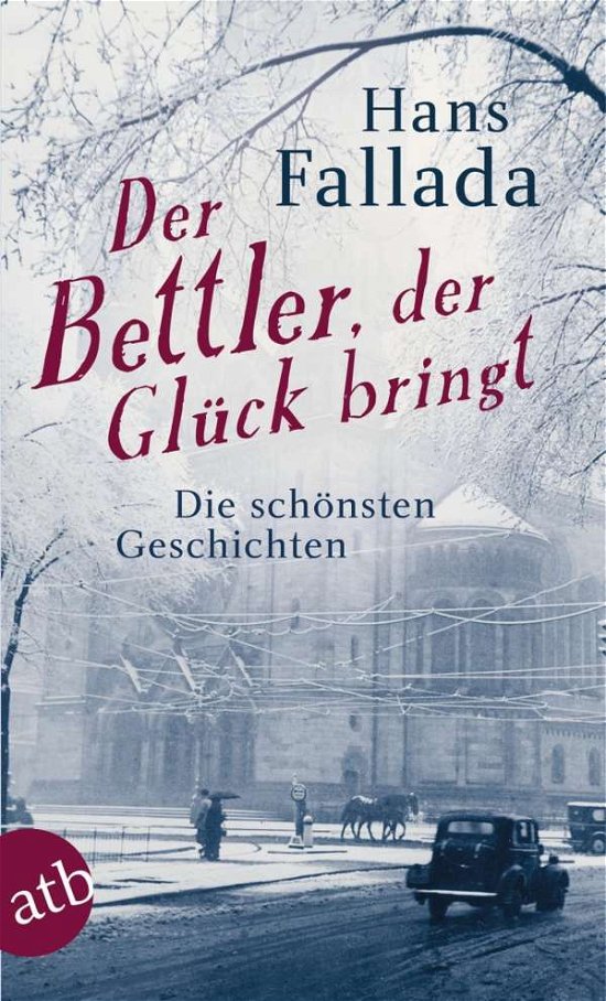 Cover for Hans Fallada · Der Bettler, der Gluck bringt (Taschenbuch) (2014)