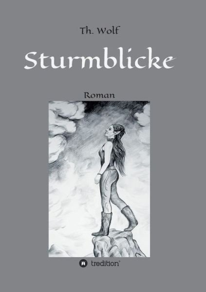 Sturmblicke - Wolf - Kirjat -  - 9783748261865 - keskiviikko 8. toukokuuta 2019
