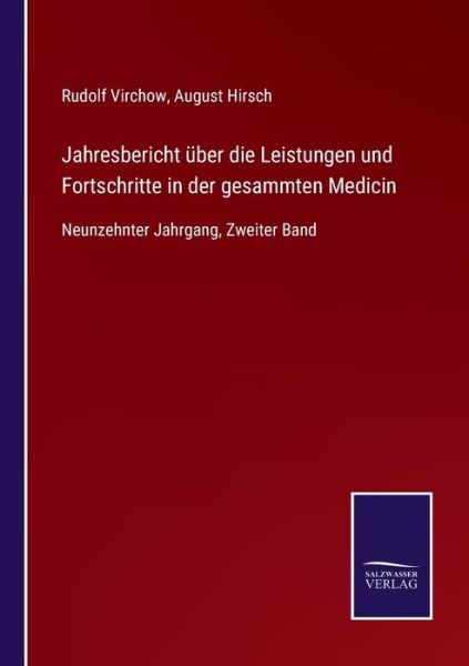 Jahresbericht uber die Leistungen und Fortschritte in der gesammten Medicin - Rudolf Virchow - Livres - Salzwasser-Verlag Gmbh - 9783752527865 - 2 novembre 2021