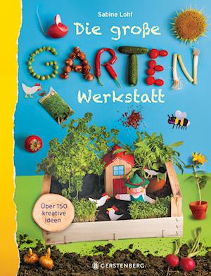 Cover for Sabine Lohf · Die große Gartenwerkstatt (Book) (2025)