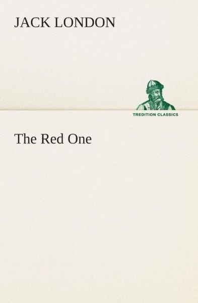 Cover for Jack London · The Red One (Tredition Classics) (Taschenbuch) (2013)