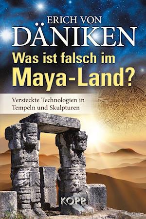 Cover for Erich von DÃ¤niken · Was ist falsch im Maya-Land? (Hardcover Book) (2011)