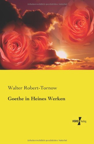 Goethe in Heines Werken - Walter Robert-Tornow - Books - Vero Verlag - 9783957388865 - November 20, 2019