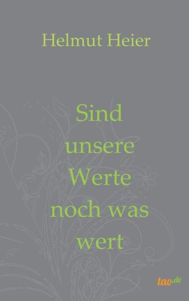 Sind unsere Werte noch was wert - Heier - Books -  - 9783960513865 - March 7, 2017