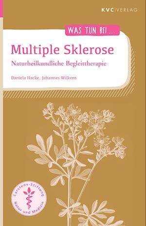 Multiple Sklerose - Daniela Hacke - Books - NATUR UND MEDIZIN  KVC Verlag - 9783965620865 - April 8, 2024