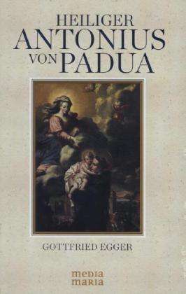 Heiliger Antonius von Padua - Egger - Livros -  - 9783981569865 - 