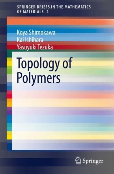 Cover for Koya Shimokawa · Topology of Polymers - SpringerBriefs in the Mathematics of Materials (Paperback Book) [2019 edition] (2019)
