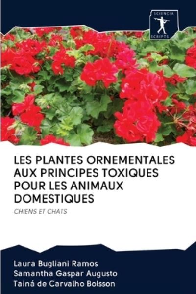 Cover for Laura Bugliani Ramos · Les Plantes Ornementales Aux Principes Toxiques Pour Les Animaux Domestiques (Pocketbok) (2020)