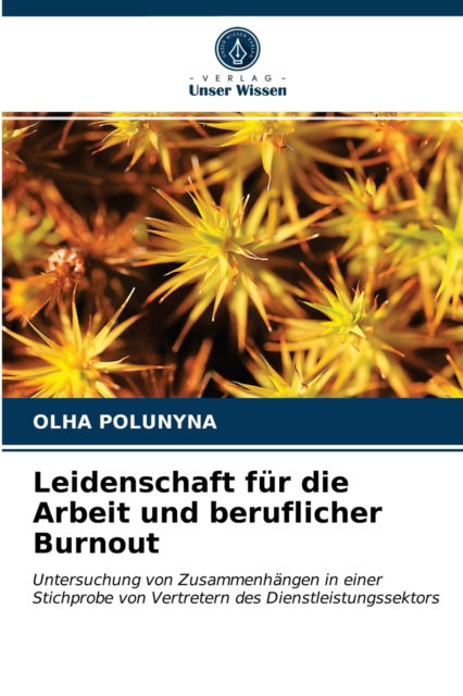 Cover for Olha Polunyna · Leidenschaft fur die Arbeit und beruflicher Burnout (Taschenbuch) (2021)