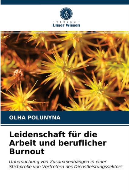 Cover for Olha Polunyna · Leidenschaft fur die Arbeit und beruflicher Burnout (Paperback Book) (2021)