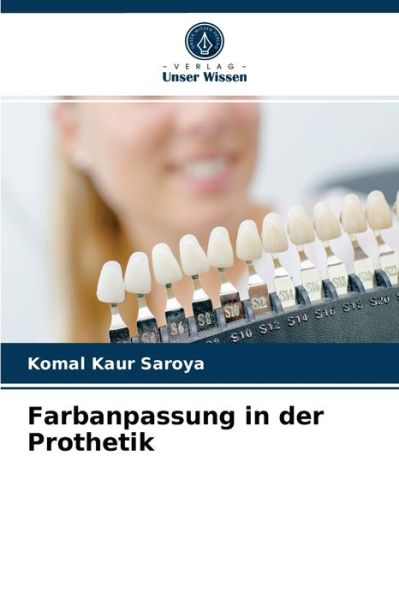 Cover for Komal Kaur Saroya · Farbanpassung in der Prothetik (Paperback Book) (2021)