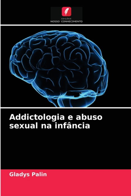 Cover for Gladys Palin · Addictologia e abuso sexual na infancia (Paperback Book) (2021)