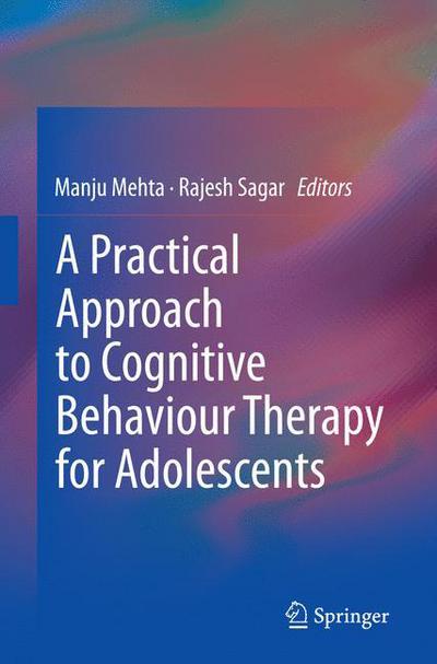Cover for A Practical Approach to Cognitive Behaviour Therapy for Adolescents (Pocketbok) [Softcover reprint of the original 1st ed. 2015 edition] (2016)