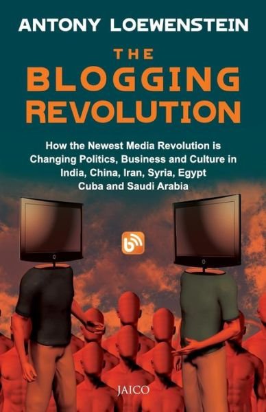 Cover for Antony Loewenstein · The Blogging Revolution (Paperback Book) (2015)
